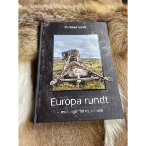 Europa rundt - med jagtriffel og kamera - MICHAEL SAND