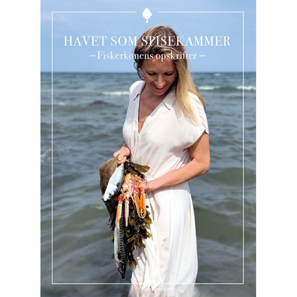 Havet som spisekammer - Fiskerkonens opskrifter af Rikke Stjerne og Helle Kristensen